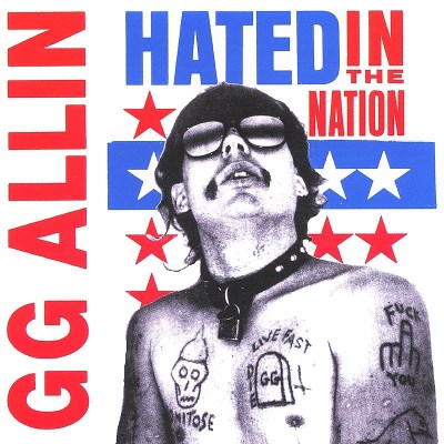 ALLIN,GG/HATED IN THE NATION